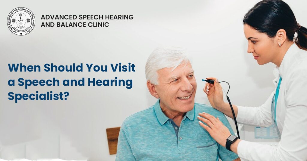 When to Visit a Speech & Hearing Specialist | Best Clinic Delhi