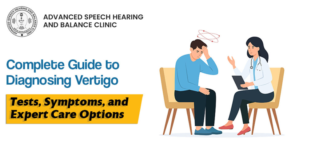 Illustration of a patient experiencing vertigo symptoms while consulting a doctor at Advanced Speech Hearing and Balance Clinic, highlighting vertigo diagnosis, tests, symptoms, and treatment options.